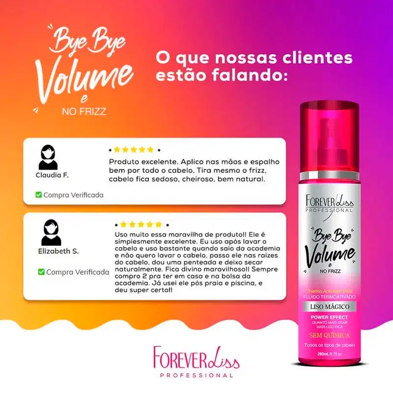 Bye Bye Volume e No Frizz Liso Mágico 200ml Forever Liss