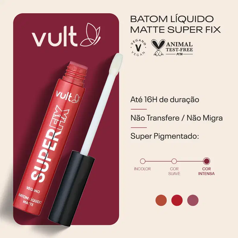 Card do Batom Líquido Super Fix. Ao lado da imagem do produto, temos os claims: até 16h de duração; não transfere/não migra; super pigmentado. Está selecionado: cor intensa, vegano, animal test-free. Há 3 bolinhas indicando cada cor do produto.