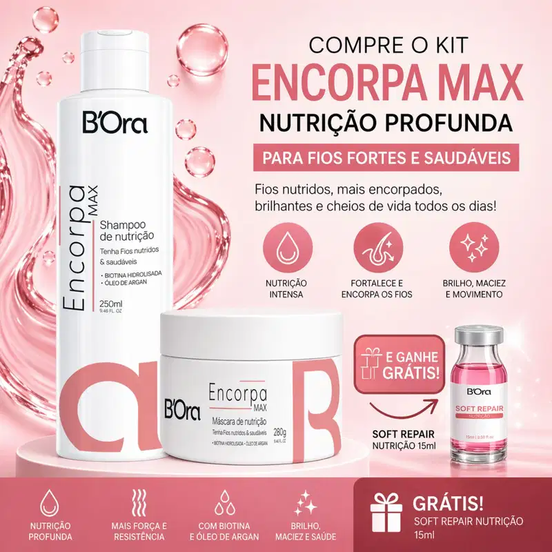 Kit Encorpa Max Shampoo 250ml + Máscara 280g + Ampola Nutrição - B'Ora