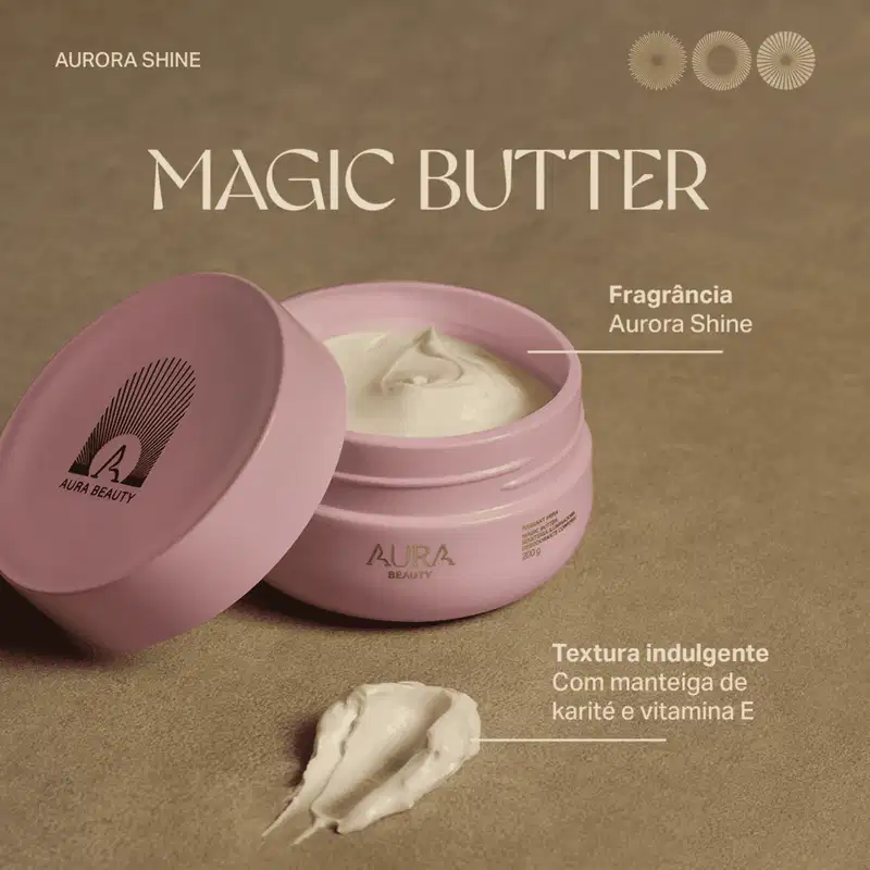 Fragrância Aurora Shine. Textura indulgente com manteiga de karité e vitamina E.