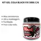 Kit Gel Cola Black Fix 500g C/6 (2)